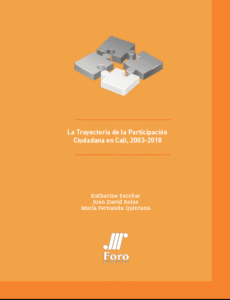 La Trayectoria de la participación ciudadana en Cali, 2003 – 2018